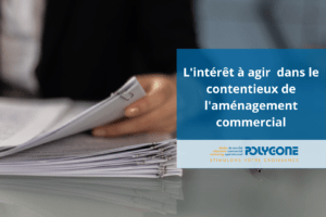 L'intérêt à agir dans le contentieux de l'aménagement commercial